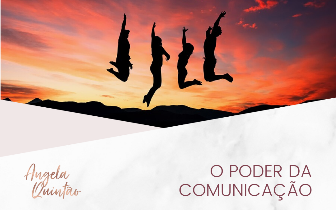 O PODER DA COMUNICAÇÃO