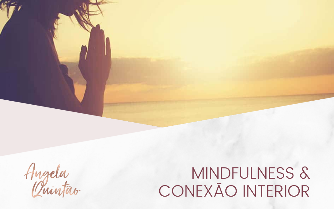 MINDFULNESS E CONEXÃO INTERIOR